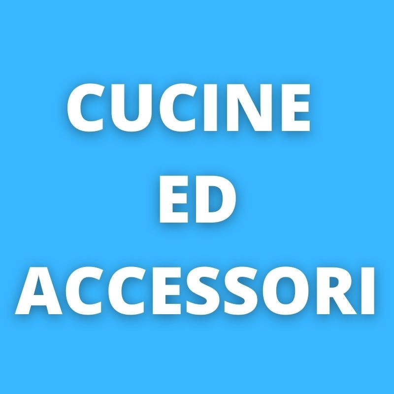 Cucine ed Accessori